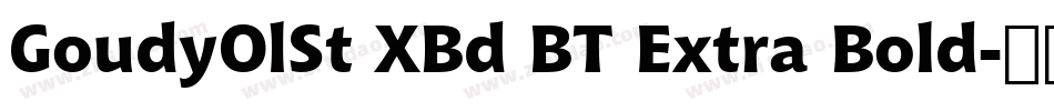 GoudyOlSt XBd BT Extra Bold字体转换